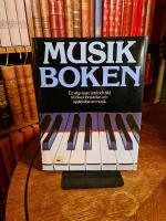 Musikboken : [en v&auml;gvisare i ord och bild till &ouml;kad f&ouml;rst&aring;else och upplevelse av musik]