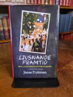 Ljusnande framtid : skola, social mobilitet och kulturell identitet