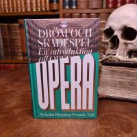 Dr&ouml;m och sk&aring;despel : en introduktion till opera