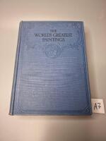 THE WORLD'S GREATEST PAINTINGS One Hundred Selected Masterpieces of Famous Art Galleries