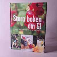 Stora boken om GI : snabbt i form med l&aring;gt GI + mat med l&aring;gt GI