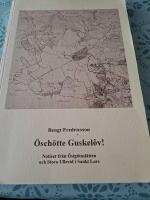 &Ouml;sch&ouml;tte Guskel&ocirc;v! : notiser fr&aring;n &ouml;stg&ouml;tasl&auml;tten och Stora Ullevid i Sankt Lars