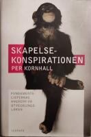 Skapelsekonspirationen : fundamentalisternas angrepp på utvecklingsläran