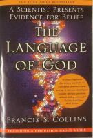 The Language of God: A Scientist Presents Evidence for Belief