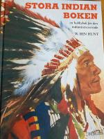 Stora indianboken -en hobbybok f&ouml;r den indianintresserade