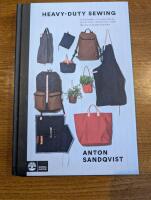 Heavy duty sewing : en handbok i att konstruera och sy v&auml;skor och andra prylar