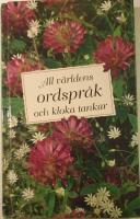 All v&auml;rldens ordspr&aring;k och kloka tankar