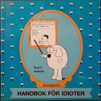 Dogberts handbok f&ouml;r idioter
