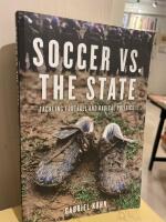 Soccer vs. the state : tackling football and radical politics