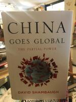 China goes global : the partial power