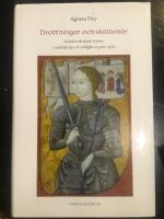 Drottningar och sk&ouml;ldm&ouml;r : gr&auml;ns&ouml;verskidande kvinnor i medeltida myt och ve