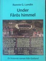 Under F&aring;r&ouml;s himmel : en historisk roman fr&aring;n Gotland