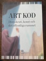 Art Kod : demokrati, konst och det offentliga rummet