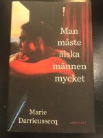 Man m&aring;ste &auml;lska m&auml;nnen mycket