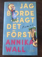 Jag borde sagt det f&ouml;rst