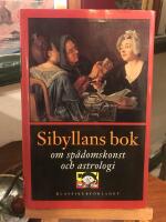Sibyllans bok : om sp&aring;domskonst och astrologi
