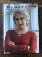 H&aring;ller jag p&aring; att bli svensk, eller?