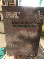 Masculinities in the Criminological Field : Control, Vulnerability and Risk-Taking [Elektronisk resurs]