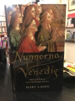 Nunnorna i Venedig : om klosterliv och trotsade l&ouml;ften