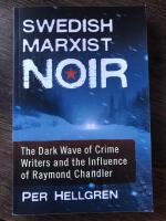 Swedish Marxist noir - the dark wave of crime writers and the influence of Raymond Chandler