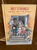Metteborgs samlade &ouml;den och &auml;ventyr i ettan, tv&aring;an och trean