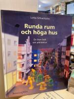 Runda rum och h&ouml;ga hus - En liten bok om arkitektur