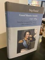 Gustaf Mauritz Armfelt 1757-1814 : d&ouml;dsd&ouml;md kungagunstling i Sverige, &auml;rad statsgrundare i Finland