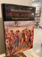 Spr&auml;ng bojorna : kampen mot slavhandeln