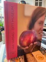 Fataburen. V&aring;r vardag - ditt museum