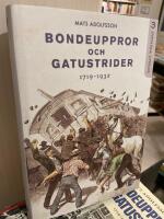 Bondeuppror och gatustrider : 1719-1932