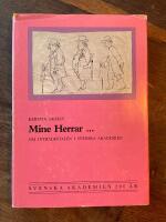 Mine Herrar- : om intr&auml;destalen i Svenska akademien