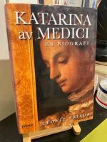 Katarina av Medici : en biografi