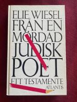 Fr&aring;n en m&ouml;rdad judisk poet : ett testamente
