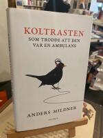 Koltrasten som trodde att den var en ambulans