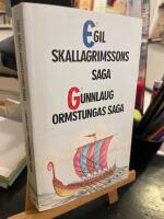 Egil Skallagrimssons saga ; Gunnlaug Ormstungas saga