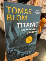 Titanic : den os&auml;nkbara dr&ouml;mmen