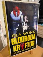 Blodr&ouml;da kr&auml;ftor : jakten p&aring; Henry Wu