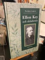 Ellen Key och sk&ouml;nheten : estetiska och konstpedagogiska utvecklingslinjer i Ellen Keys f&ouml;rfattarskap 1891-1906