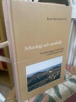 Arkeologi och samh&auml;lle : fornl&auml;mningars behandling i samh&auml;llsplaneringen