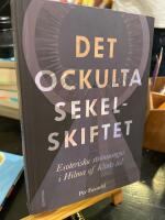 Det ockulta sekelskiftet : esoteriska str&ouml;mningar i Hilma af Klints tid