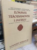 Romansk tr&auml;ornamentik i Sverige : decorative Romanesque woodcarving in Sweden