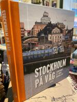 Stockholm p&aring; v&auml;g : Samfundet S:t Eriks &aring;rsbok 2013