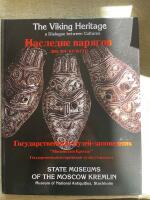 The Viking heritage : a dialogue between cultures = Nasledie varjagov : dialog kulʹtur