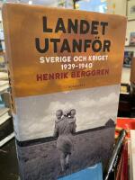 Landet utanf&ouml;r : Sverige och kriget 1939-1940