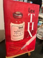 Lex THX : historien om Sveriges st&ouml;rsta medicinska konflikt och den m&auml;rkv&auml;rdiga veterin&auml;ren som skapade den