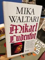 Mikael Ludenfot : hans ungdoms &ouml;den och &auml;ventyr i m&aring;nga l&auml;nder intill &aring;r 1527, sanningsenligt framst&auml;llda av honom sj&auml;lv i tio b&ouml;cker