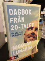Dagbok fr&aring;n 20-talet : om v&aring;ld och spr&aring;kl&ouml;shet