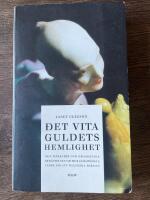 Det vita guldets hemlighet