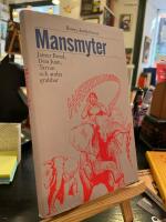 Mansmyter : James Bond, Don Juan, Tarzan och andra grabbar