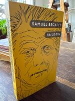 Trilogin. Molloy ; Malone d&ouml;r ; Den on&auml;mnbare